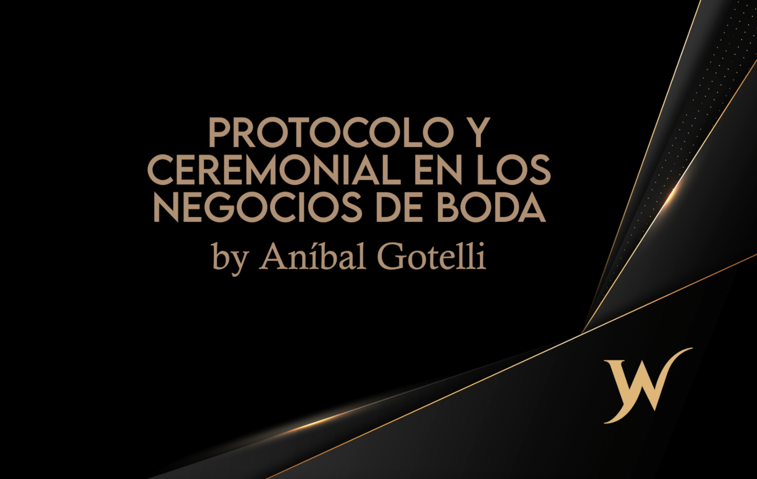 WEBINAR IWEA: Protocolo & Ceremonia en los Negocios de Boda